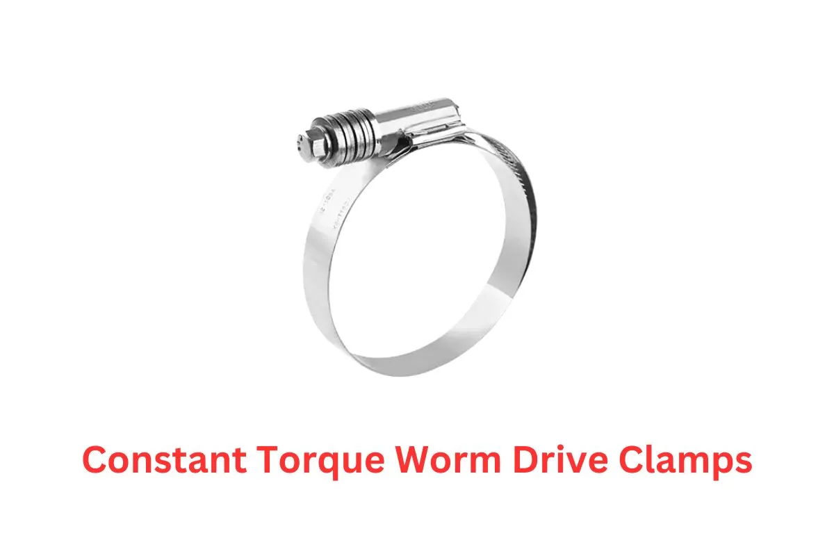Constant Torque Worm Drive Clamps: The Reliable Choice for Fluctuating Systems