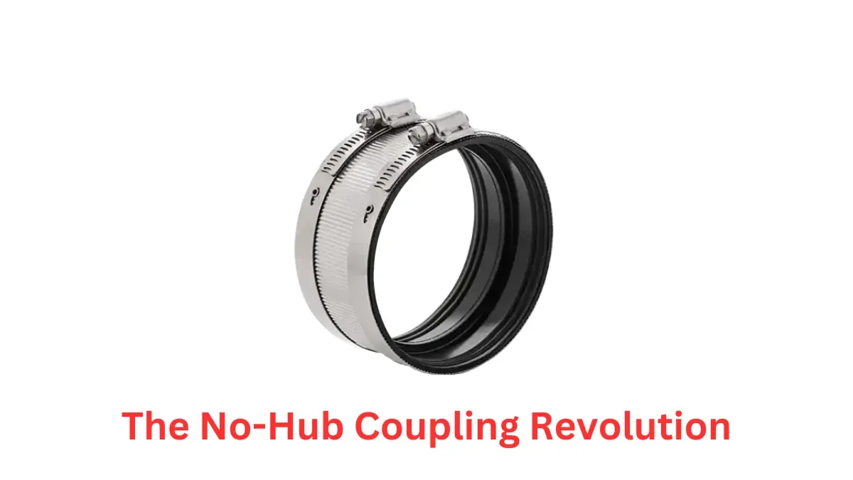 Secure Connections Made Simple: The No-Hub Coupling Revolution