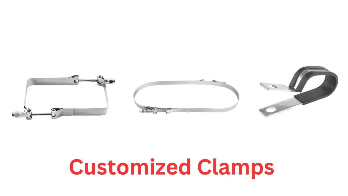 Customized clamps